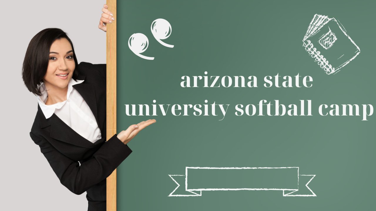 Arizona State University Softball Camp A Comprehensive Guide