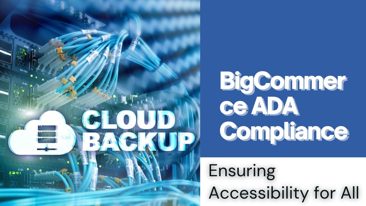 BigCommerce ADA Compliance: Ensuring Accessibility for All