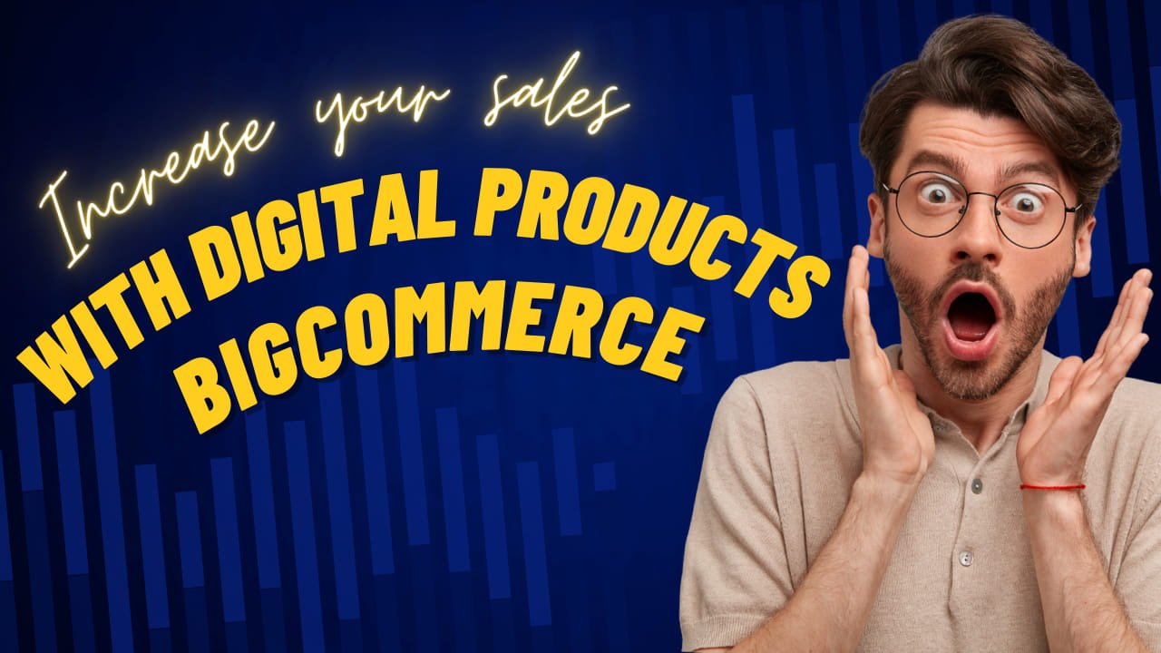 bigcommerce digital products