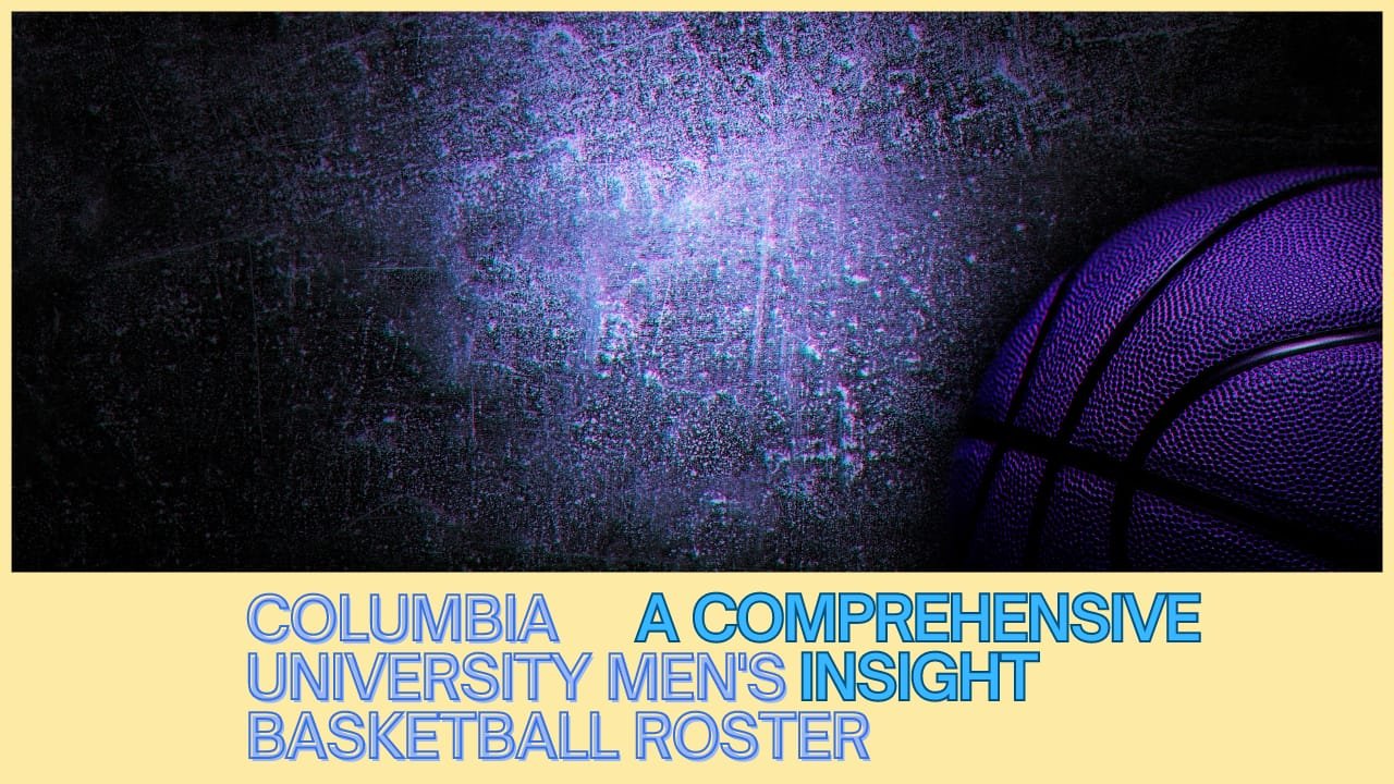 columbia university men's basketball roster